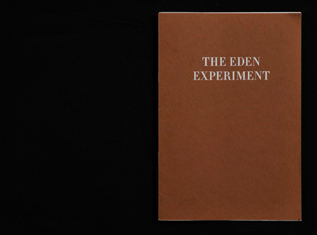  The Eden Experiment, project publication, Nikolaus Gansterer (ed.), Paradise Matters, Maastricht, 2006